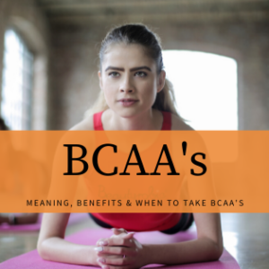 What are BCAAs & The Benefits of BCAAs